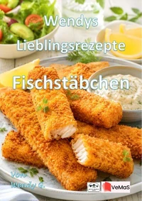 Wendys Lieblingsrezepte - Fischstäbchen