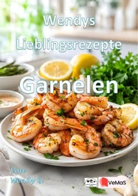Wendys Lieblingsrezepte - Garnelen