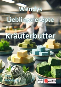 Wendys Lieblingsrezepte - Kräuterbutter