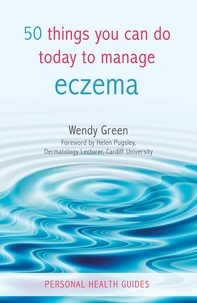Wendy Green - 50 Things You Can Do Today to Manage Eczema.