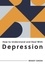 How to Understand and Deal with Depression. Everything You Need to Know to Manage Depression