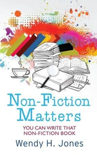 Non-Fiction Matters: You Can Write That Non-Fiction Book