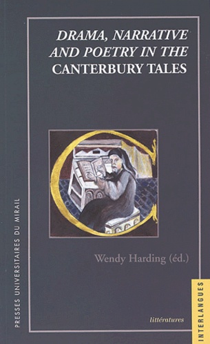 Wendy Harding - Drama, narrative and poetry in the Canterbury Tales.