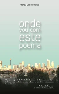 ONDE VOU COM ESTE POEMA: Poesias Escolhidas