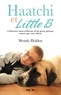 Wendy Holden - Haatchi et Little B - Histoire d'un petit garçon et de son chien.