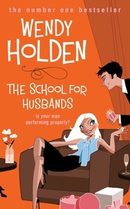 Wendy Holden - The School for Husbands.