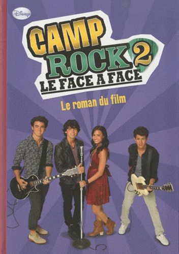 Wendy Loggia - Camp Rock 2 : Le face à face - Le roman du film.