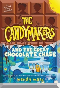 Wendy Mass - The Candymakers and the Great Chocolate Chase.