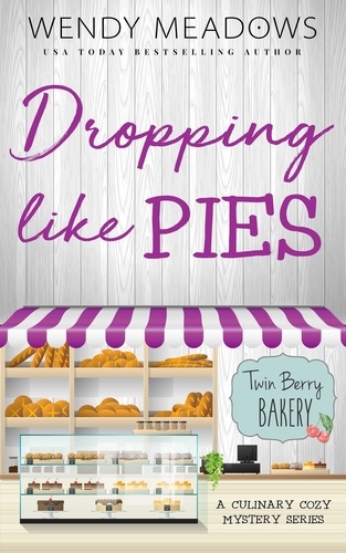  Wendy Meadows - Dropping Like Pies - Twin Berry Bakery, #12.