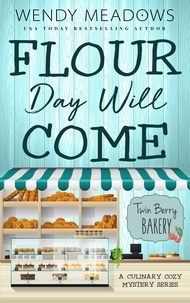  Wendy Meadows - Flour Day will Come - Twin Berry Bakery, #8.