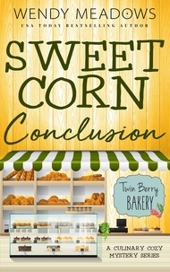  Wendy Meadows - Sweet Corn Conclusion - Twin Berry Bakery, #9.