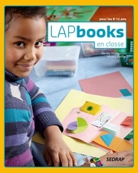 Wendy Meulemans et Maddy Polfliet - LAPbooks en classe pour les 8-12 ans.