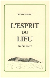 Wendy Mewes - Esprit du lieu en Finistère.