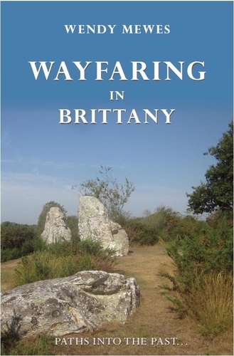 Wendy Mewes - Wayfaring in Britanny.