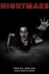 Nightmare Magazine, Issue 163 (April 2026)