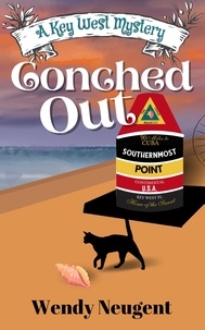  Wendy Neugent - Conched Out - A Key West Mystery, #1.