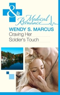 Wendy S. Marcus - Craving Her Soldier's Touch.
