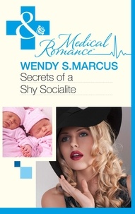 Wendy S. Marcus - Secrets Of A Shy Socialite.