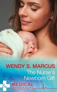 Wendy S. Marcus - The Nurse's Newborn Gift.