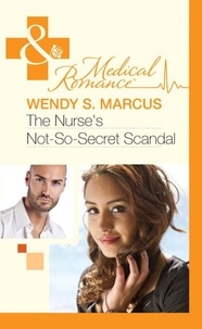 Wendy S. Marcus - The Nurse's Not-So-Secret Scandal.
