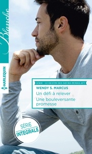 Wendy-S Marcus - Un défi à relever ; Une bouleversante promesse.