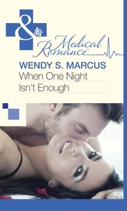 Wendy S. Marcus - When One Night Isn't Enough.