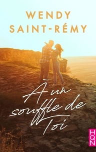 Wendy Saint-Rémy - A un souffle de toi.