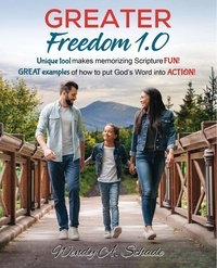  Wendy Schade - Greater Freedom 1.0, Unique Tool Makes Memorizing Scripture Fun! Great Examples of How to Put God’s Word Into Action!.