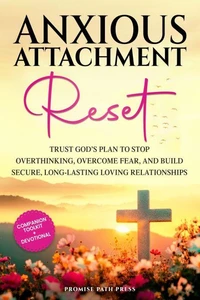 Anxious Attachment Reset