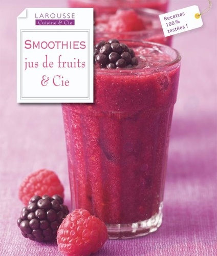 Wendy Sweetser - Smoothies - Jus de fruits & cie.
