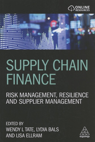 Supply Chain Finance. Risk Management, Resilience and Supplier Management