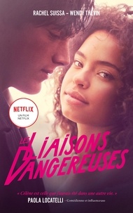 Wendy Thévin et Rachel Suissa - Les liaisons dangereuses - Le roman du film Netflix avec des bonus exclusifs.