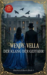 Der Klang der Gefahr (Sinclair &amp; Raven Buch 1)