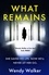 What Remains. The absolutely unputdownable New York Times Editors' Choice