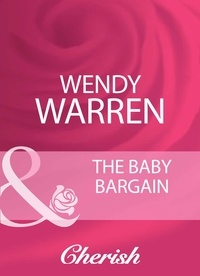 Wendy Warren - The Baby Bargain.