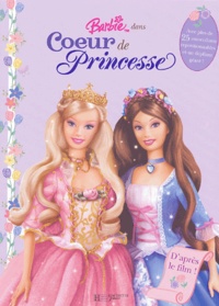 Wendy Wax - Barbie dans Coeur de princesse - Un livre panoramique avec des autocollants.