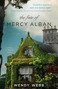 Wendy Webb - The Fate of Mercy Alban.