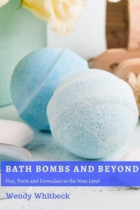  Wendy Whitbeck - Bath Bombs and Beyond.