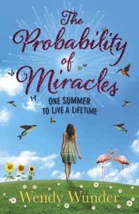 Wendy Wunder - The Probability of Miracles.