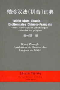 10000 Mots Usuels-Dictionnaire Chinois-Francais. (Avec Transcription Phonetique Chinoise En Pinyin)