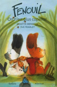 Fenouil, On Est Plus Copains !
