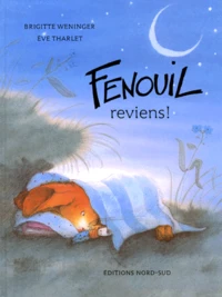 Fenouil, Reviens !