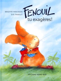 Fenouil, Tu Exageres !