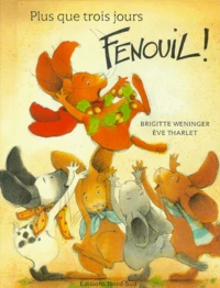 Plus Que Trois Jours, Fenouil !