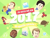 Je suis né en 2017