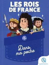Les rois de France dans ma poche