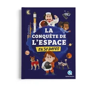 La conquete de l'espace en 30 dates - les grandes etapes de la decouverte de l'univers !