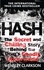 Hash. The Chilling Inside Story of the Secret Underworld Behind the World's Most Lucrative Drug