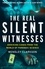The Real Silent Witnesses. Shocking cases from the World of Forensic Science