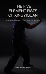 The Five Element Fists of Xingyiquan